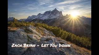 Zach Bryan - Let You Down
