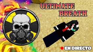 ¡Comenzamos Ultimate Breath SMP | En directo ?