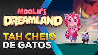 Tah Cheio de Gatos - Moolii's Dreamland [PC]