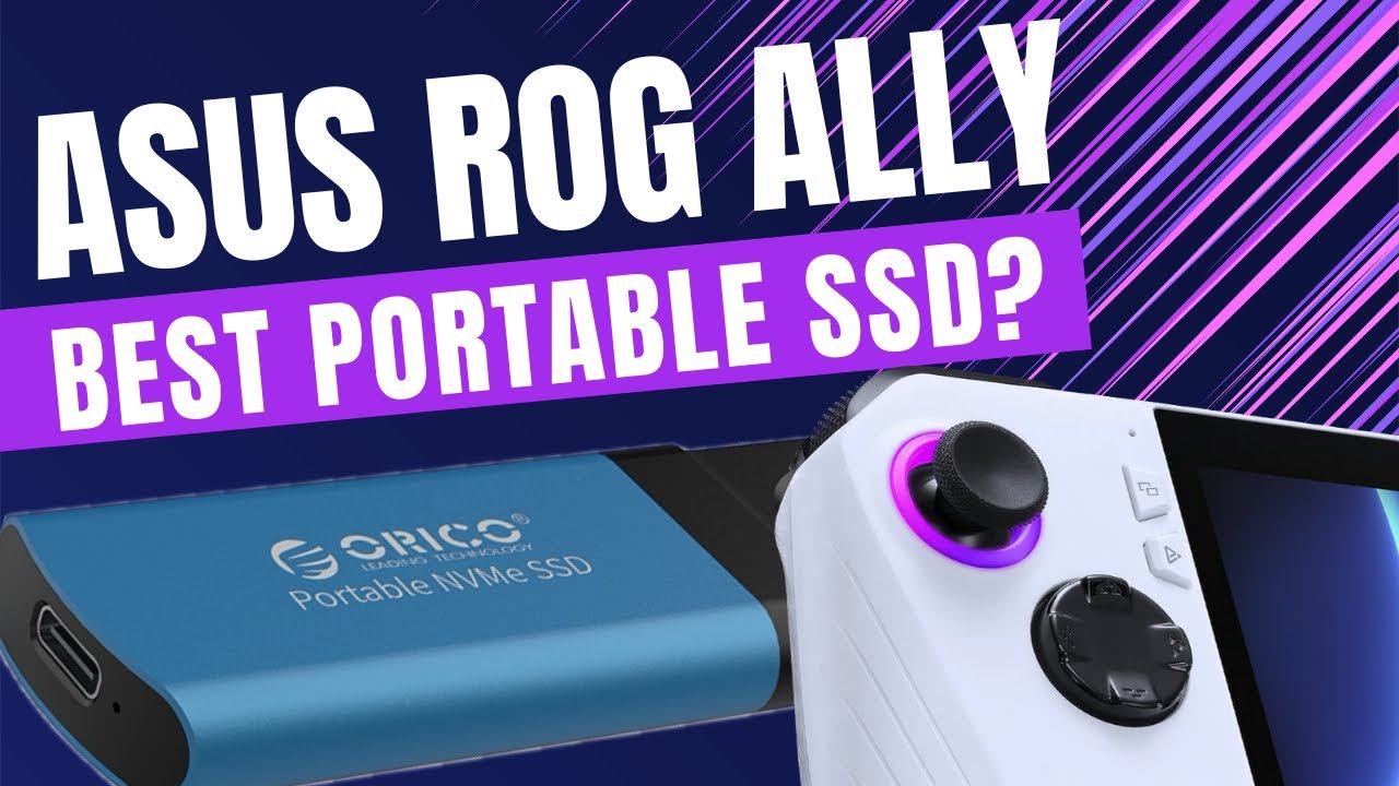 The Best Portable SSD for ROG Ally?