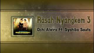 Rasah Nyangkem 3 - Ochi Alvira Ft. Syahiba Saufa [Instrumental Ver.]