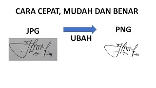 Cara Ubah JPG Ke PNG I Mudah Cepat dan Bersih
