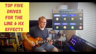Top 5 Drives for the Line 6 HX Effects