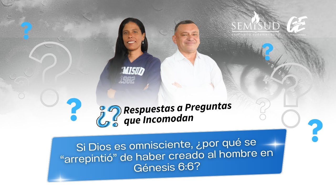 Si Dios es omnisciente, ¿por qué se 