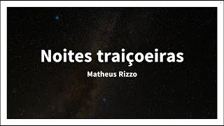 Noites traçoeiras - Mateus Rizzo - Playback