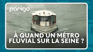Parigo #311 - When will we get a river metro on the Seine? ⚓