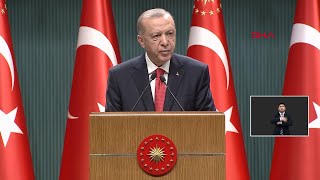 Cumhurbaşkanı Erdoğan kabine toplantısı sonrasında açıklamalarda bulundu