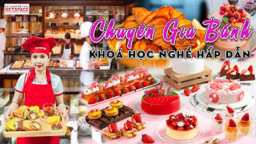Chuyên gia Bánh - Khóa học nghề hấp dẫn tại Netspace - Môi trường dạy học làm bánh lý tưởng