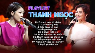 Top những ca khúc cover hay nhất THANH NGỌC | Cafe đắng và mưa, Em nhớ anh rất nhiều,...