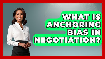 What Is Anchoring Bias In Negotiation? - Customer Support Coach