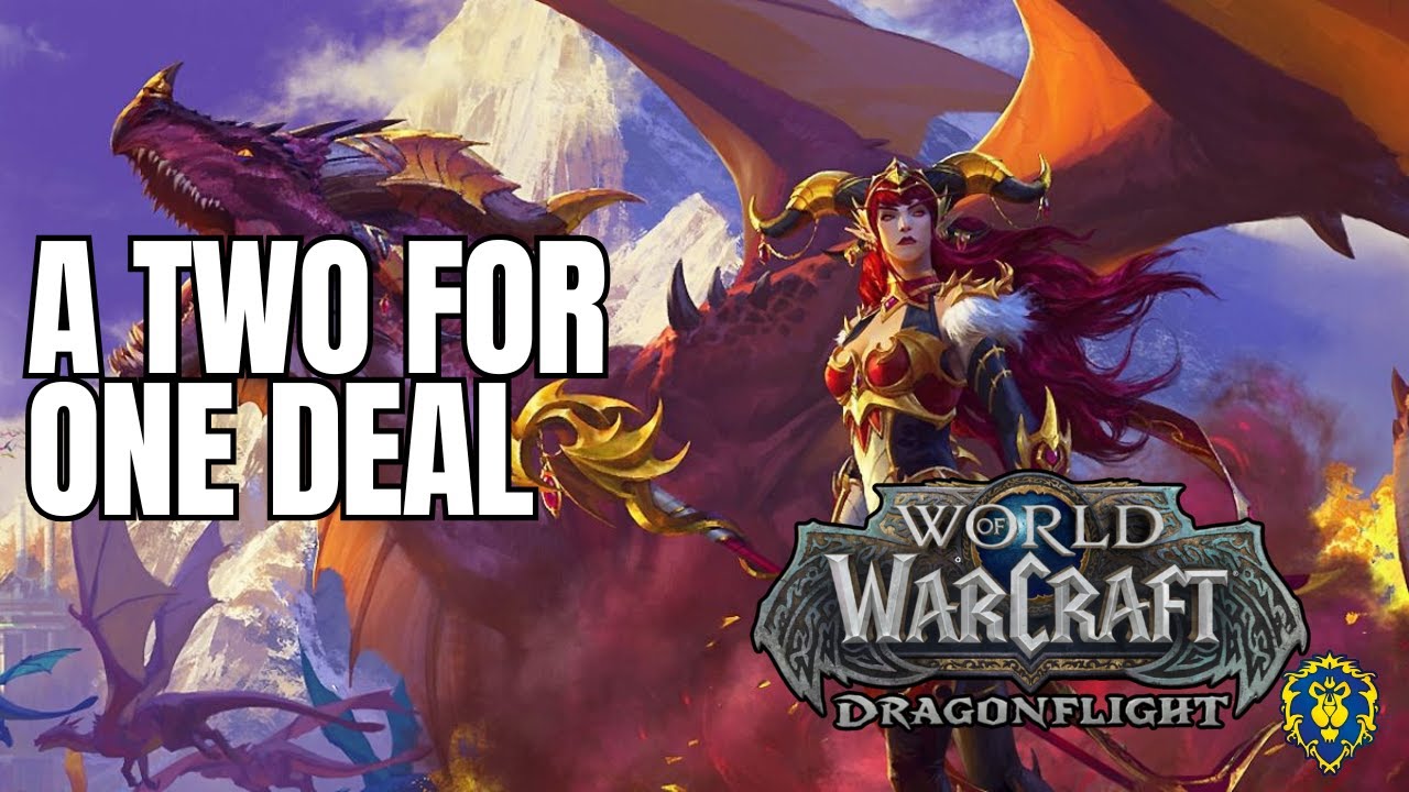 World of Warcraft | Dragonflight | A Two for One Deal