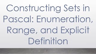 Celebrity Constructing Sets in Pascal: Enumeration, Range, and Explicit Definition Net Worth