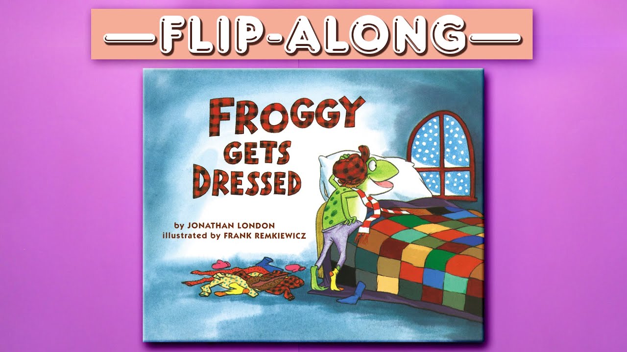 froggy gets dressed