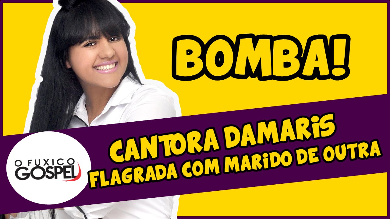 CANTORA DAMARIS BRANDÃO FLAGRADA COM MARIDO DE OUTRA