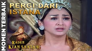 Subang Larang Panik, Rara Santang Pergi dari Istana - Momen Terbaik Kian Santang (15/7)