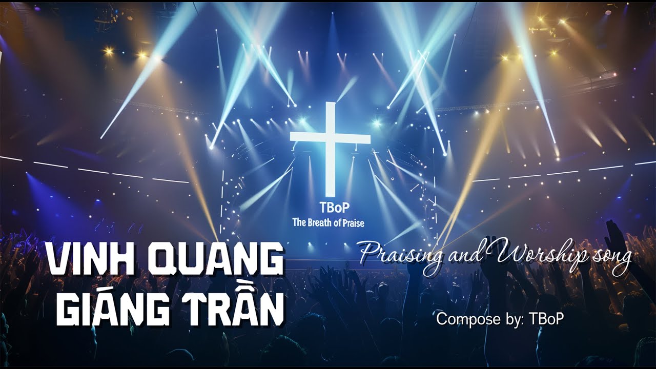 VINH QUANG GIÁNG TRẦN | Worship Anthem | Praising & Worship Giáng Sinh