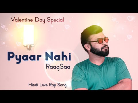 pyaar-nahi---raagsaa-|-official-music-video-|-valentine-day-special-|-hindi-rap-|-rap-|-hip-hop