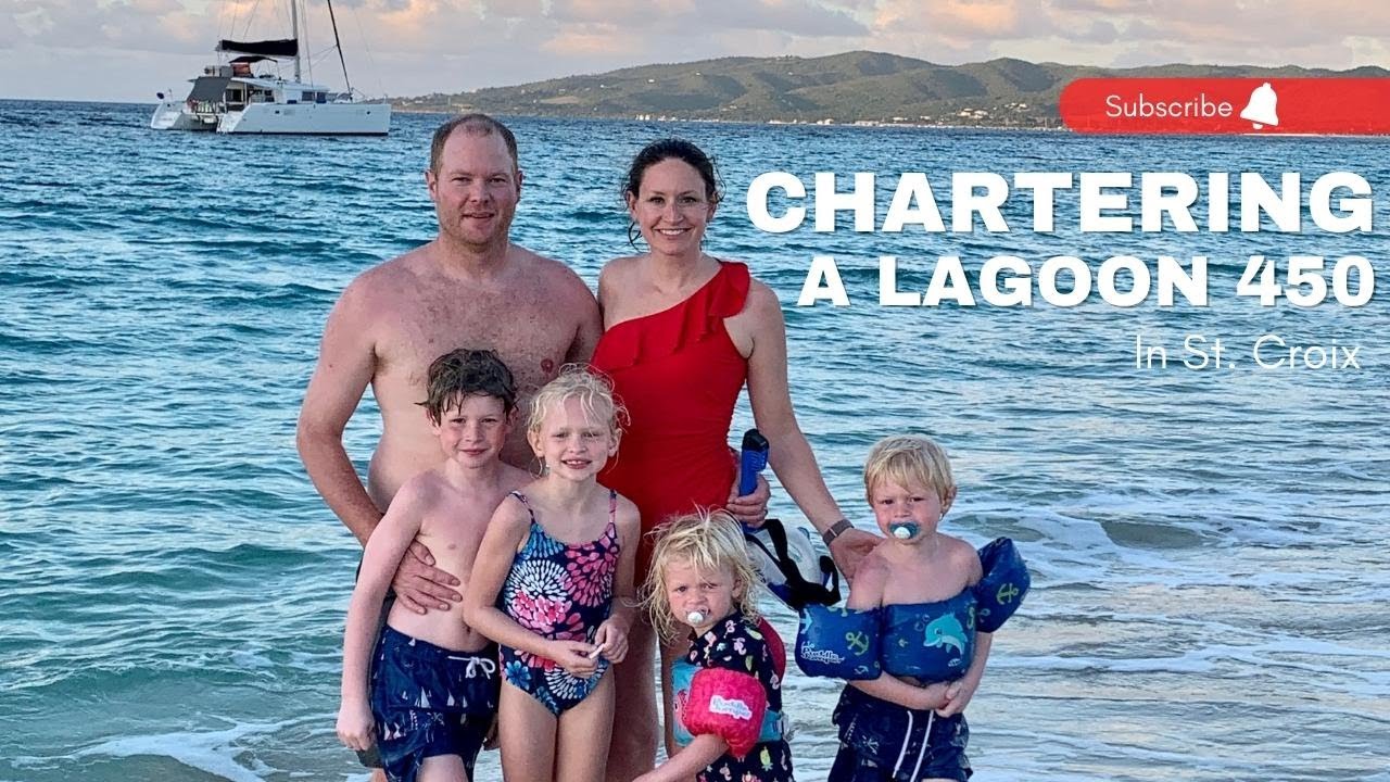 Ep. 3 Family of 6 Chartering a Lagoon 450 in St. Croix