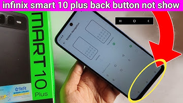 infinix smart 10 plus Back button not show