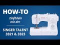 Einfädel-Tutorial SINGER TALENT 3321/3323