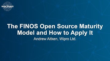 The FINOS Open Source Maturity Model and How to Apply It - Andrew Aitken, Wipro Ltd.