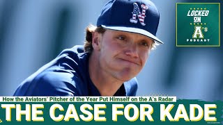 THE CASE FOR KADE:  How the Aviators’ Pitcher of the Year Put Himself on the A’s Radar