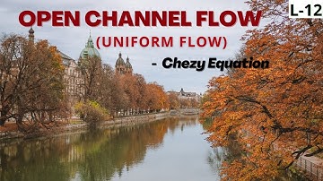 | Open Channel Flow | Uniform Flow | Chezy