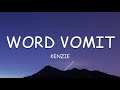 kenzie - word vomit (Lyrics)🎵