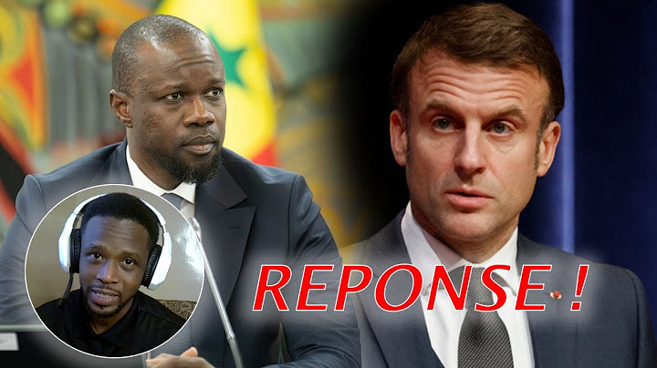 POUR QUI SE PREND MACRON ? OUSMANE SONKO REPOND !