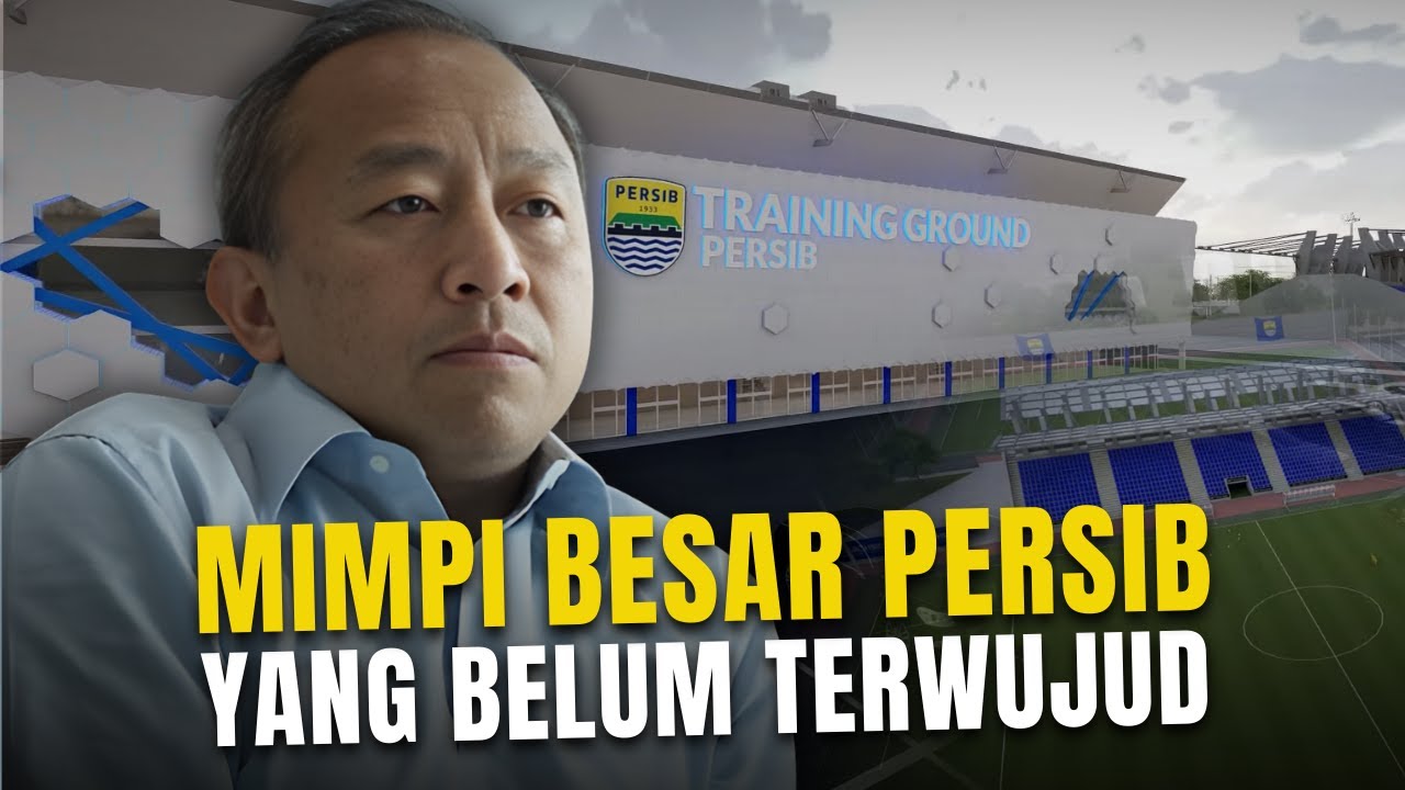 INI ALASAN TRAINING CENTER PERSIB TAK KUNJUNG TEREALISASI