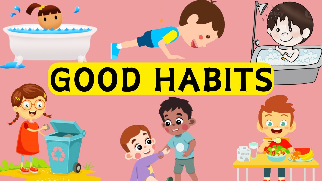 Good habits for kids | Good habits |Good habits and bad habits|Good ...