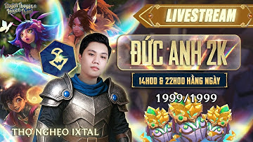 Đức Anh 2K Live  -  Luyện Tập Mùa 16 3/12 Bắt Đầu Megalive Liên Tục !