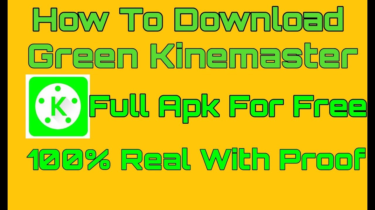 Learn How To Download Green Kinemaster Full Apk