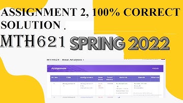 mth 621 assignment 2 solution spring 2022 100% Correct and Complete Solution