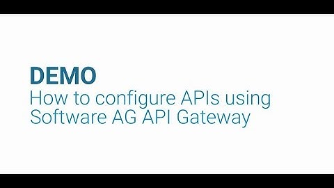 How to configure APIs using Software AG API Gateway