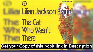 The cat Who series by Lilian Jackson Braun  The cat who wasn't there English audiobook