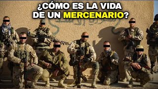 ¿Cómo es la PELIGROSA VIDA de los MERCENARIOS?