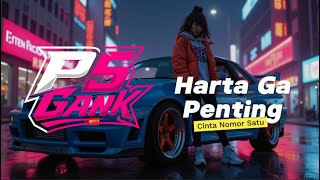 Download lagu P5 GANK DJ FULL REMIX BASS 2025 | HARTA GA PENTING, CINTA NO SATU | DJ TIKTOK FULL BASS