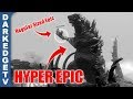 HYPER EPIC GODZILLA - He a Big Boi