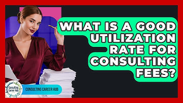 What Is A Good Utilization Rate For Consulting Fees? - Consulting Career Hub
