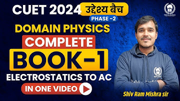 Complete Domain Physics Book-1 in one video | CUET 2024 Physics complete revision | SM Sir