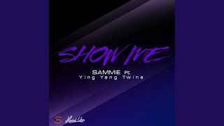 Show Me (feat. Ying Yang Twins)