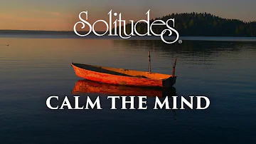 1 hour of Relaxing Music: Dan Gibson’s Solitudes - Calm the Mind (Full Album)