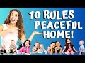 10 RULES for a PEACEFUL HOME WITH KIDS!