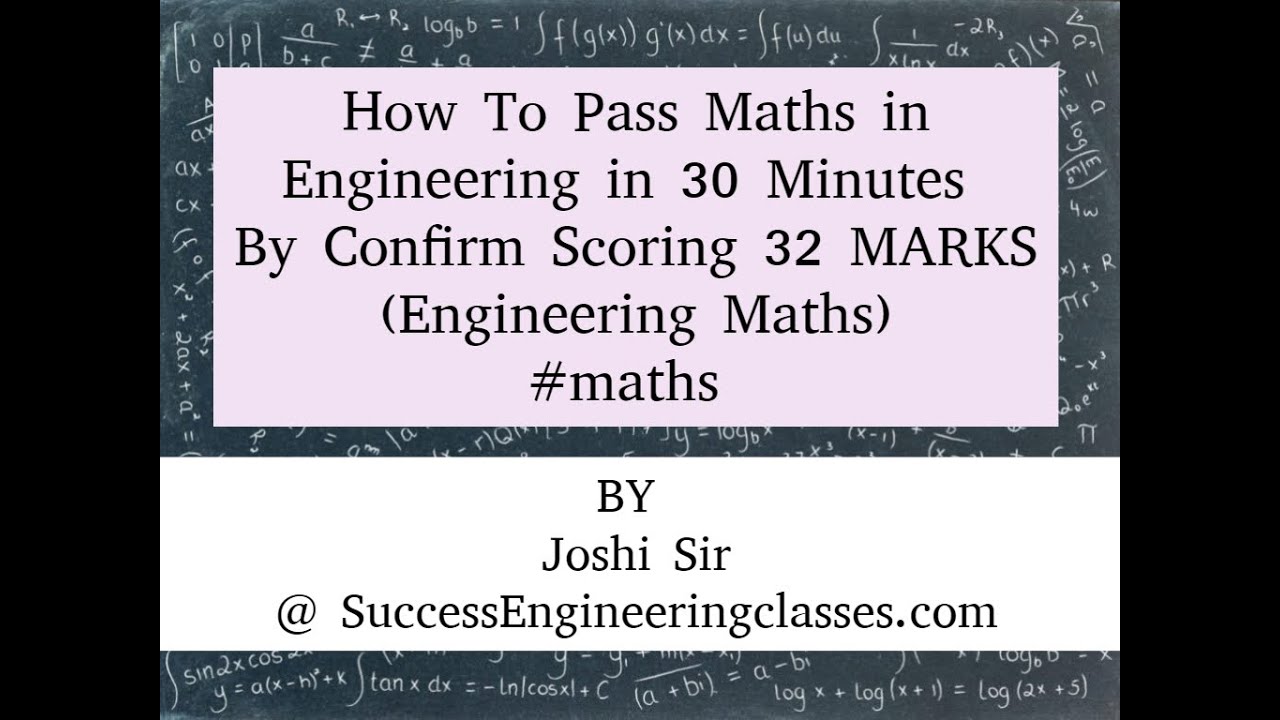 How To Pass Maths in Engineering in 30 Minutes By Confirm Scoring 32 ...