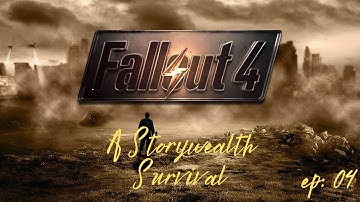 Fallout 4 Modded Survival - A StoryWealth -  Ep: 04 - Beantown Brewery.