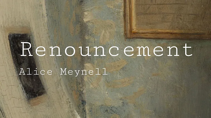 Poem Analysis: 'Renouncement' by Alice Meynell