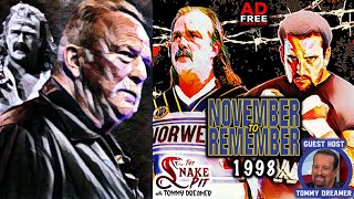 The Snake Pit Ep. 58: November To Remember '98 - with Guest Host, Tommy Dreamer