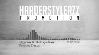 Thyron & Hellsystem - Forever Death (HQ)