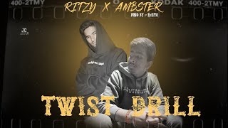 Ritzy X Ambster - Twist Drill Prod.by Ev1Ltw